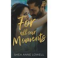 For All Our Moments: Frazier College (Frazier College Town, Band 2) - For All Our Moments: Frazier College (Frazier College Town, Band 2) - jetzt bei oelder-buchhandlung.de kaufen