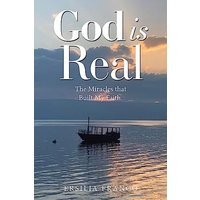 God is Real: The Miracles that Built My Faith. - God is Real: The Miracles that Built My Faith. - jetzt bei oelder-buchhandlung.de kaufen