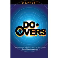 DO-OVERS: What if you could go back in time to tweak a few things in your life. Be careful what you wish for. - DO-OVERS: What if you could go back in time to tweak a few things in your life. Be careful what you wish for. - jetzt bei oelder-buchhandlung.de kaufen
