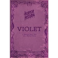 Horror Historia Violet: 31 Essential Faerie Tales and 4 Mystical Poems - Horror Historia Violet: 31 Essential Faerie Tales and 4 Mystical Poems - jetzt bei oelder-buchhandlung.de kaufen