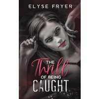 The Thrill of Being Caught (Edge, Band 3) - The Thrill of Being Caught (Edge, Band 3) - jetzt bei oelder-buchhandlung.de kaufen