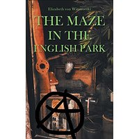 The Maze In the English Park: A Historical Crime Novella - The Maze In the English Park: A Historical Crime Novella - jetzt bei oelder-buchhandlung.de kaufen