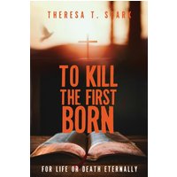 To Kill the Firstborn - To Kill the Firstborn - jetzt bei oelder-buchhandlung.de kaufen