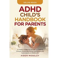 ADHD Child's Handbook for Parents - ADHD Child's Handbook for Parents - jetzt bei oelder-buchhandlung.de kaufen