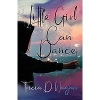 Little Girl Can Dance: The Tale of Andromeda Told in Six Smashing Movements - Little Girl Can Dance: The Tale of Andromeda Told in Six Smashing Movements - jetzt bei oelder-buchhandlung.de kaufen