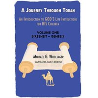 A Journey Through Torah: An Introduction to God's Life Instructions for His Children - A Journey Through Torah: An Introduction to God's Life Instructions for His Children - jetzt bei oelder-buchhandlung.de kaufen