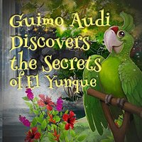Guimo Audi Discovers the Secrets of El Yunque - Guimo Audi Discovers the Secrets of El Yunque - jetzt bei oelder-buchhandlung.de kaufen