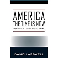 AMERICA THE TIME IS NOW: Decision on November 3, 2020 - AMERICA THE TIME IS NOW: Decision on November 3, 2020 - jetzt bei oelder-buchhandlung.de kaufen