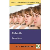 Rebirth (Sci-Fi Fantasy Readers for ELT) - Rebirth (Sci-Fi Fantasy Readers for ELT) - jetzt bei oelder-buchhandlung.de kaufen
