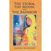 The Storm, the Moon, and the Rainbow - The Storm, the Moon, and the Rainbow - jetzt bei oelder-buchhandlung.de kaufen
