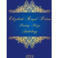 Elizabeth Royal Patton Poetry Prize Anthology - Elizabeth Royal Patton Poetry Prize Anthology - jetzt bei oelder-buchhandlung.de kaufen