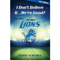 I Don't Believe It! We're Good? The New Detroit Lions - I Don't Believe It! We're Good? The New Detroit Lions - jetzt bei oelder-buchhandlung.de kaufen