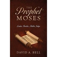 The Prophet Moses: Leader, Teacher, Author, Judge - The Prophet Moses: Leader, Teacher, Author, Judge - jetzt bei oelder-buchhandlung.de kaufen