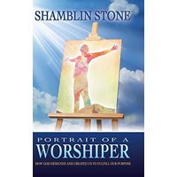 Portrait of a Worshiper: How God Created and Designed Us to Fulfill Our Purpose - Portrait of a Worshiper: How God Created and Designed Us to Fulfill Our Purpose - jetzt bei oelder-buchhandlung.de kaufen