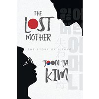 The Lost Mother: The Story of Iltang - The Lost Mother: The Story of Iltang - jetzt bei oelder-buchhandlung.de kaufen