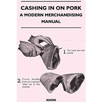 Cashing in on Pork - A Modern Merchandising Manual