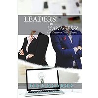 Leaders or Managers and discover your talents! - Leaders or Managers and discover your talents! - jetzt bei oelder-buchhandlung.de kaufen
