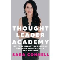 Thought Leader Academy: 10x Your Impact and Income Through Your Mission and Message - Thought Leader Academy: 10x Your Impact and Income Through Your Mission and Message - jetzt bei oelder-buchhandlung.de kaufen