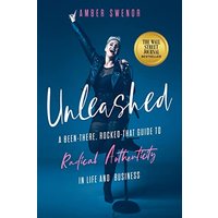 Unleashed: A Been-There, Rocked-That Guide to Radical Authenticity in Life and Business - Unleashed: A Been-There, Rocked-That Guide to Radical Authenticity in Life and Business - jetzt bei oelder-buchhandlung.de kaufen