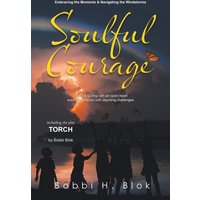 Soulful Courage: Embracing The Moments & Navigating Windstorms (Latest Edition) - Soulful Courage: Embracing The Moments & Navigating Windstorms (Latest Edition) - jetzt bei oelder-buchhandlung.de kaufen