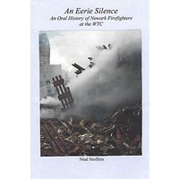An Eerie Silence: An Oral History of Newark Firefighters at the WTC - An Eerie Silence: An Oral History of Newark Firefighters at the WTC - jetzt bei oelder-buchhandlung.de kaufen
