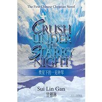 Crush Under the Starry Night: The First Chinese Christian Novel - Crush Under the Starry Night: The First Chinese Christian Novel - jetzt bei oelder-buchhandlung.de kaufen