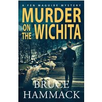 Murder On The Wichita (A Fen Maguire Mystery, Band 5) - Murder On The Wichita (A Fen Maguire Mystery, Band 5) - jetzt bei oelder-buchhandlung.de kaufen