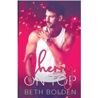 Cherry on Top: a MM Fake Boyfriend Standalone (Indigo Bay) - Cherry on Top: a MM Fake Boyfriend Standalone (Indigo Bay) - jetzt bei oelder-buchhandlung.de kaufen