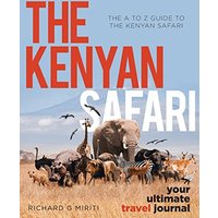 The A to Z Guide to the Kenyan Safari: The Kenyan Safari: Your Ultimate Travel Journal - The A to Z Guide to the Kenyan Safari: The Kenyan Safari: Your Ultimate Travel Journal - jetzt bei oelder-buchhandlung.de kaufen