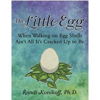 The Little Egg: When Walking on Egg Shells Ain't All It's Cracked up to Be - The Little Egg: When Walking on Egg Shells Ain't All It's Cracked up to Be - jetzt bei oelder-buchhandlung.de kaufen