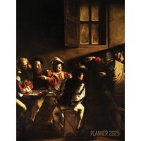 Caravaggio Planner 2025: The Calling of Saint Matthew | Beautiful Christian Art Year Organizer: January-December (12 Months) - Caravaggio Planner 2025: The Calling of Saint Matthew | Beautiful Christian Art Year Organizer: January-December (12 Months) - jetzt bei oelder-buchhandlung.de kaufen