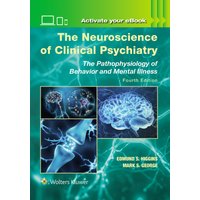 The Neuroscience of Clinical Psychiatry: The Pathophysiology of Behavior and Mental Illness - The Neuroscience of Clinical Psychiatry: The Pathophysiology of Behavior and Mental Illness - jetzt bei oelder-buchhandlung.de kaufen
