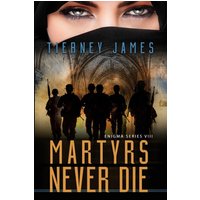 Martyrs Never Die - Martyrs Never Die - jetzt bei oelder-buchhandlung.de kaufen