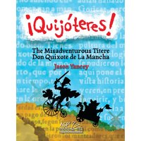 ¡Quijóteres! - English | Spanish: The Misadventurous Títere Don Quixote de La Mancha - ¡Quijóteres! - English | Spanish: The Misadventurous Títere Don Quixote de La Mancha - jetzt bei oelder-buchhandlung.de kaufen