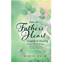 From the Father's Heart ~ Growth & Healing (Book 2): DAILY DEVOTIONAL Tailored for Life’s Seasons - Emotionally & Spiritually: Daily Devotional ... Life's Seasons - Emotionally and Spiritually - From the Father's Heart ~ Growth & Healing (Book 2): DAILY DEVOTIONAL Tailored for Life’s Seasons - Emotionally & Spiritually: Daily Devotional ... Life's Seasons - Emotionally and Spiritually - jetzt bei oelder-buchhandlung.de kaufen