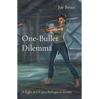 One-Bullet Dilemma: A light sci-fi psychological drama - One-Bullet Dilemma: A light sci-fi psychological drama - jetzt bei oelder-buchhandlung.de kaufen