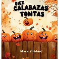Diez Calabazas Tontas - Diez Calabazas Tontas - jetzt bei oelder-buchhandlung.de kaufen