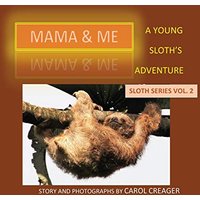 Mama and Me: A Young Sloth's Adventure - Mama and Me: A Young Sloth's Adventure - jetzt bei oelder-buchhandlung.de kaufen