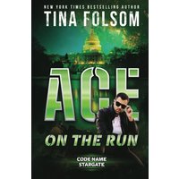 Ace on the Run (Code Name Stargate, Band 1) - Ace on the Run (Code Name Stargate, Band 1) - jetzt bei oelder-buchhandlung.de kaufen