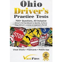 Ohio Driver's Practice Tests: 700+ Questions, All-Inclusive Driver's Ed Handbook to Quickly achieve your Driver's License or Learner's Permit (Cheat Sheets + Digital Flashcards + Mobile App) - Ohio Driver's Practice Tests: 700+ Questions, All-Inclusive Driver's Ed Handbook to Quickly achieve your Driver's License or Learner's Permit (Cheat Sheets + Digital Flashcards + Mobile App) - jetzt bei oelder-buchhandlung.de kaufen