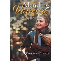 MENDING VANESSA An Oregon Romance - MENDING VANESSA An Oregon Romance - jetzt bei oelder-buchhandlung.de kaufen