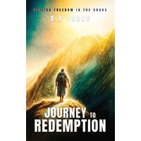 Journey To Redemption Finding Freedom in the Chaos - Journey To Redemption Finding Freedom in the Chaos - jetzt bei oelder-buchhandlung.de kaufen