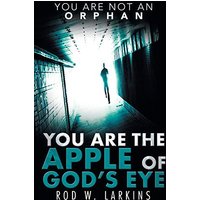 You Are the Apple of God’s Eye: You Are Not an Orphan - You Are the Apple of God’s Eye: You Are Not an Orphan - jetzt bei oelder-buchhandlung.de kaufen