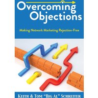 Overcoming Objections: Making Network Marketing Rejection-Free - Overcoming Objections: Making Network Marketing Rejection-Free - jetzt bei oelder-buchhandlung.de kaufen