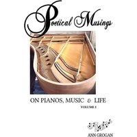 Poetical Musings on Pianos, Music & Life - Vol. I - Poetical Musings on Pianos, Music & Life - Vol. I - jetzt bei oelder-buchhandlung.de kaufen