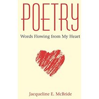 Poetry: Words Flowing from My Heart - Poetry: Words Flowing from My Heart - jetzt bei oelder-buchhandlung.de kaufen