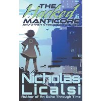 The Hacked Manticore and Other Cyberpunk Stories - The Hacked Manticore and Other Cyberpunk Stories - jetzt bei oelder-buchhandlung.de kaufen