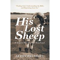 His Lost Sheep: He Rejoices When You Have Been Found - His Lost Sheep: He Rejoices When You Have Been Found - jetzt bei oelder-buchhandlung.de kaufen