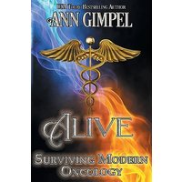 Alive, Surviving Modern Oncology - Alive, Surviving Modern Oncology - jetzt bei oelder-buchhandlung.de kaufen