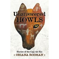Unanswered Howls: Stories of the Caja del Rio: Stories of the Caja del Rio - Unanswered Howls: Stories of the Caja del Rio: Stories of the Caja del Rio - jetzt bei oelder-buchhandlung.de kaufen